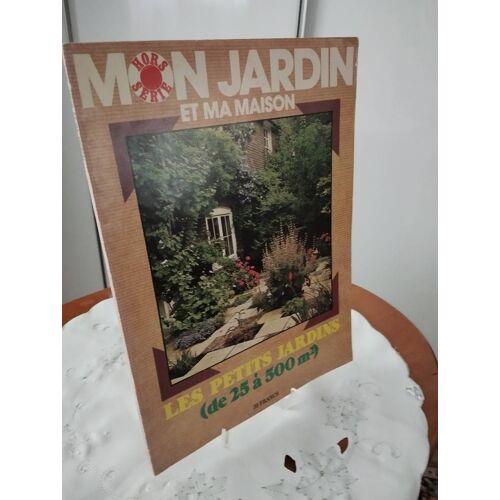 Mon Jardin Ma Maison. Hs Les Petits Jardins De 25 À 500m2