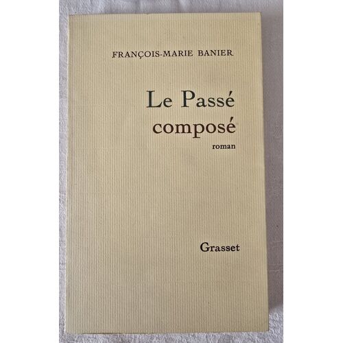 Françoisse-Marie Banier Le Passé Composé