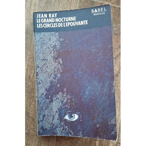Le Grand Nocturne, Les Cercles De L'Épouvante De Jean Ray