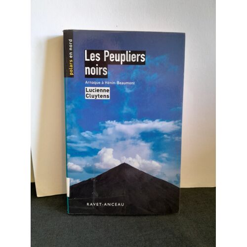 Thriller: "Les Peupliers Noirs" (Arnaque À Hénin-Beaumont) Polars En Nord N°9