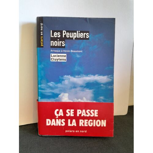 Thriller: "Les Peupliers Noirs" (Arnaque À Hénin-Beaumont) Polars En Nord - N°9