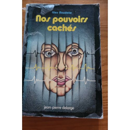 Nos Pouvoirs Cachés Alex Rouden