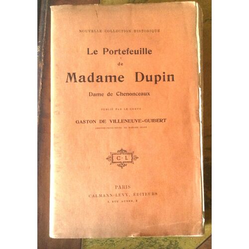 Le Portefeuille De Madame Dupin, Dame De Chenonceaux -
