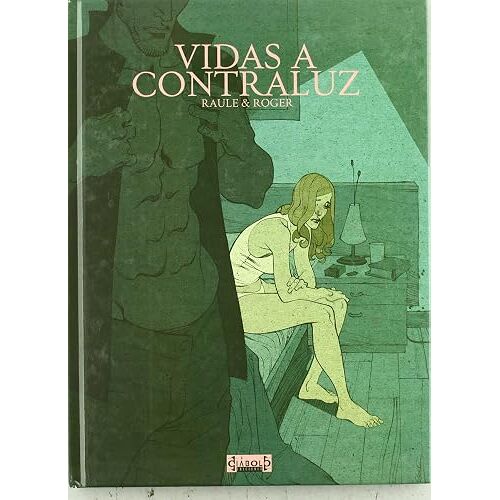 Raúle: Vidas A Contraluz