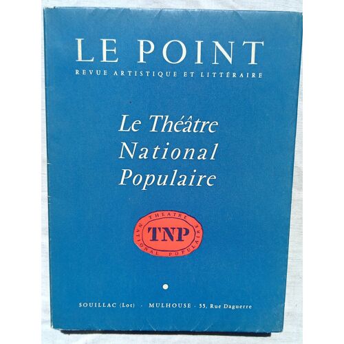 (Revue), Le Point, Revue Artistique Et Littéraire, N°Lii, Mars 1957 : Le Théâtre National Populaire