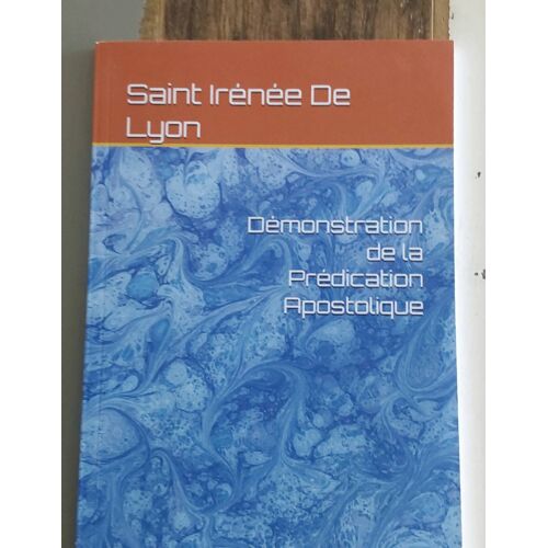 Démonstration De La Prédication Apostolique (French Edition)