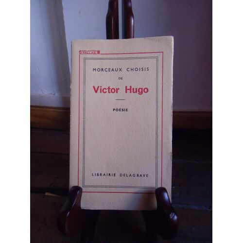 Morceaux Choisis De Victor Hugo - Poésie - Librairie Delagrave - 1951