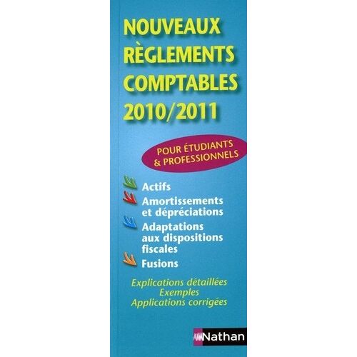 Nouveaux Règlements Comptables 2010/2011