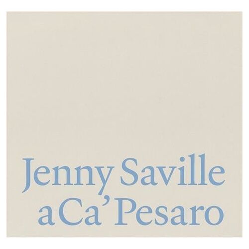 Jenny Saville A Ca'pesaro /Anglais