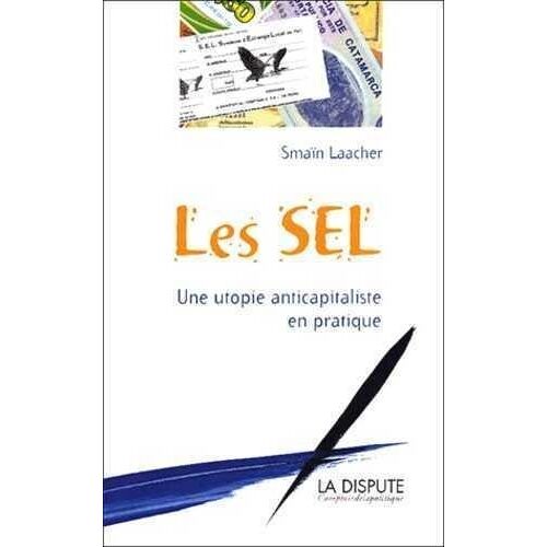Les Sel - Une Utopie Anticapitaliste En Pratique