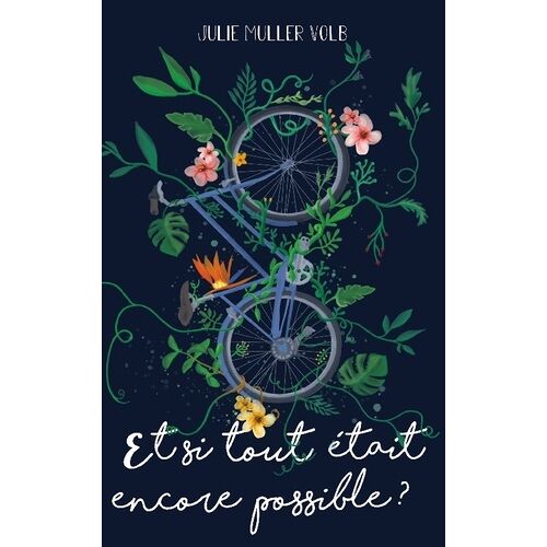 Et Si Tout Était Encore Possible ?