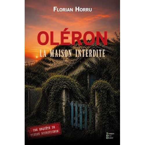 Oléron, La Maison Interdite