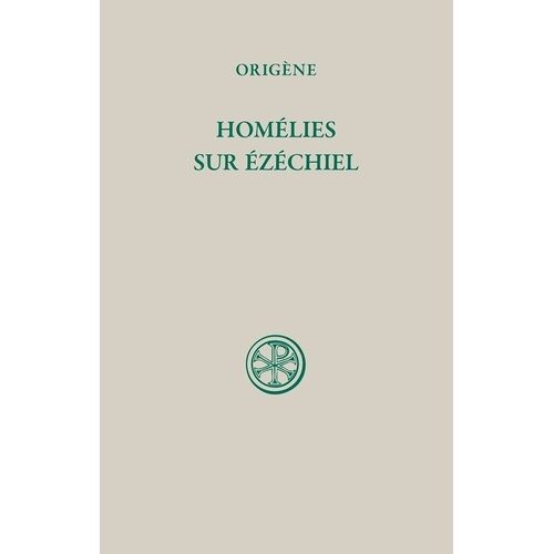 Homelies Sur Ezechiel - Edition Bilingue Francais-Latin