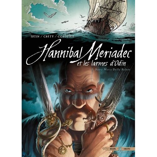 Hannibal Meriadec Et Les Larmes D'odin - Tome 3 - Santa Maria Della Salute