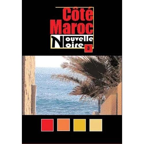 Côté Maroc, Nouvelle Noire - Tome 3