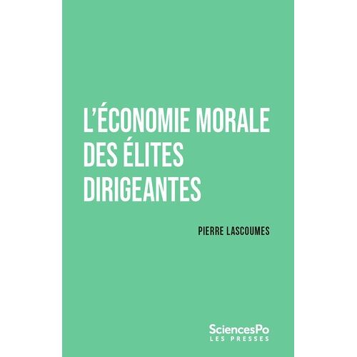 L'économie Morale Des Élites Dirigeantes