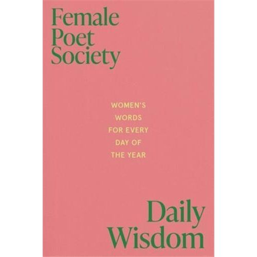 Female Poets Society: Daily Wisdom /Anglais