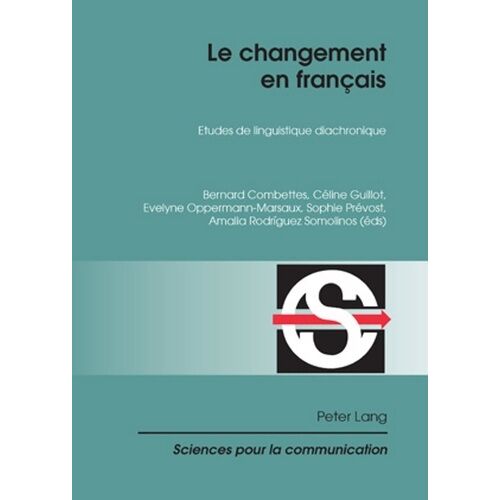 Le Changement En Français - Etudes De Linguistique Diachronique