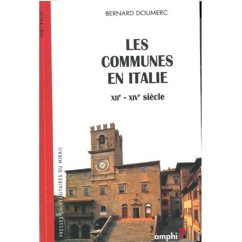 Les Communes En Italie - Xiie-Xive Siècle