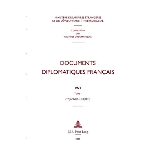 Documents Diplomatiques Français 1971 - Tome 1 (1er Janvier - 30 Juin)