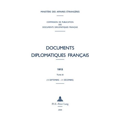 Documents Diplomatiques Français 1915 - Tome 3 (15 Septembre - 31 Décembre)