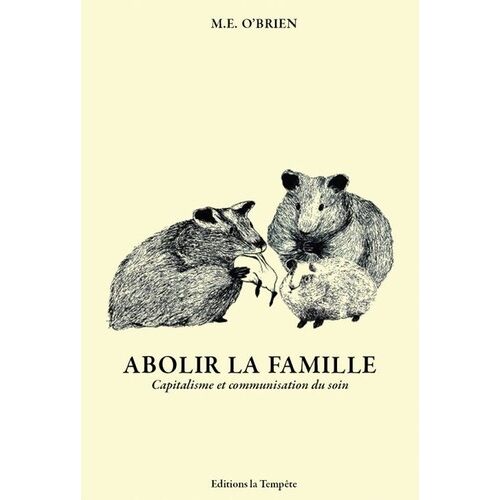 Abolir La Famille (Ned 2026) : Capitalisme Et Communisation Du Soin - Capitalisme Et Communisation Du Soin
