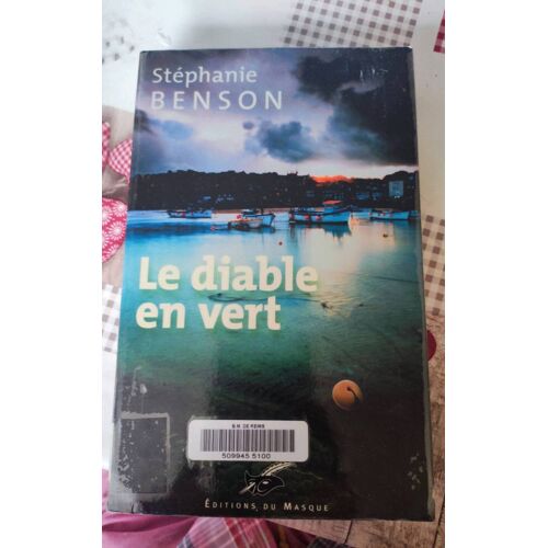 Stéphanie Benson: Le Diable Vert - Éditions Du Masque -2002 - Policier - Broché