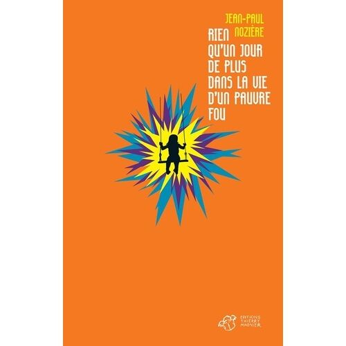 Rien Qu'un Jour De Plus Dans La Vie D'un Pauvre Fou