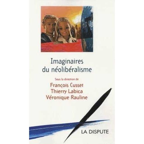 Imaginaires Du Néolibéralisme