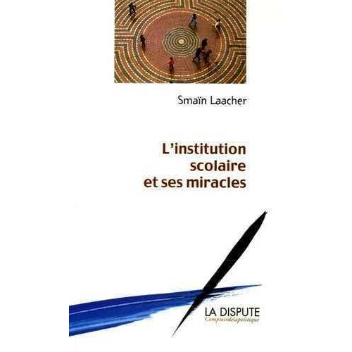L'institution Scolaire Et Ses Miracles