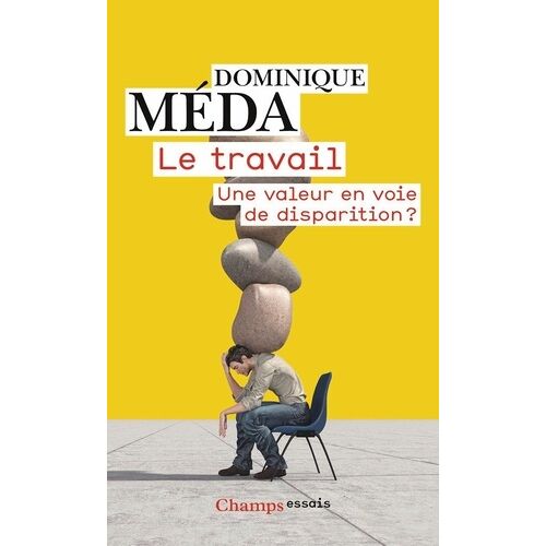 Le Travail - Une Valeur En Voie De Disparition ?
