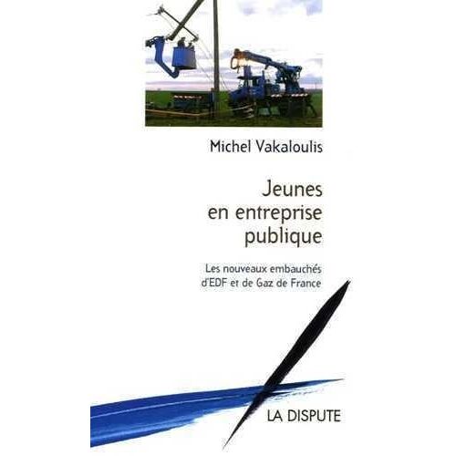 Jeunes En Entreprise Publique - Les Nouveaux Embauchés D'edf Et De Gaz De France