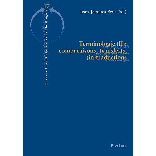 Terminologie - Tome 2, Comparaisons, Transferts, (In)Traductions