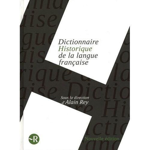 Dictionnaire Historique De La Langue Française
