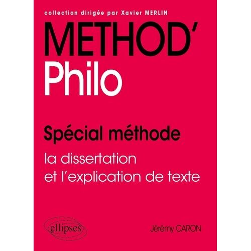 Method'philo - Spécial Méthode : La Dissertation Et L'explication De Texte