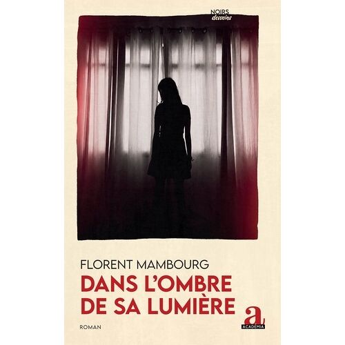 Dans L'ombre De Sa Lumière