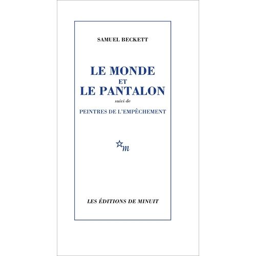 Le Monde Et Le Pantalon - Suivi De Peintres De L'empêchement