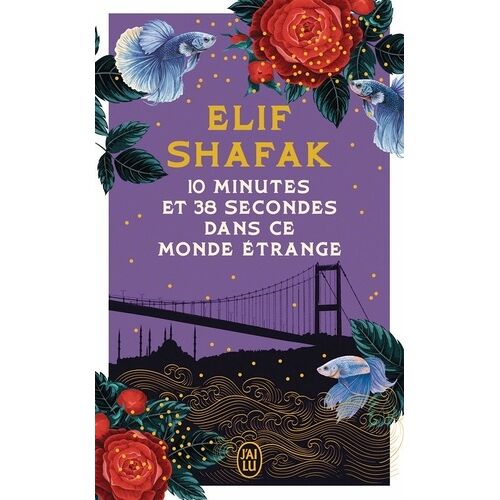 10 Minutes Et 38 Secondes Dans Ce Monde Étrange