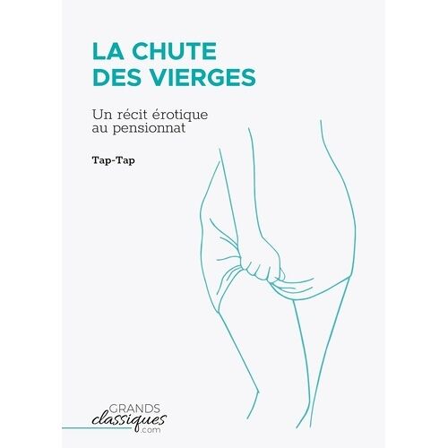 La Chute Des Vierges - Un Récit Érotique Au Pensionnat