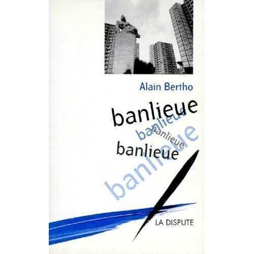 Banlieue, Banlieue, Banlieue