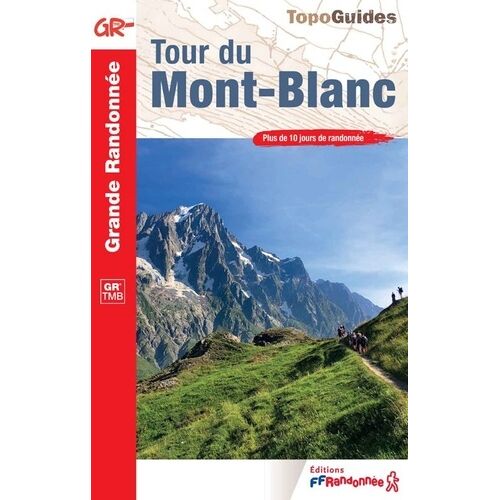 Tour Du Mont-Blanc - Plus De 10 Jours De Randonnée