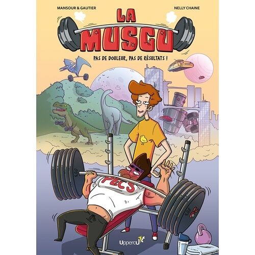 La Muscu - Tome 1 - Pas De Douleur, Pas De Résultats !