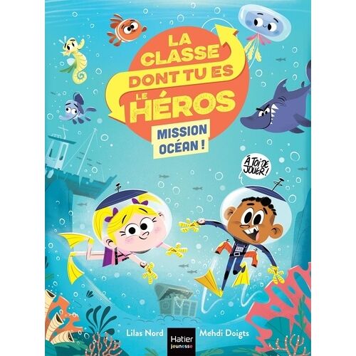 La Classe Dont Tu Es Le Héros - Mission Océan !