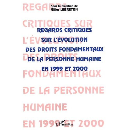 Regards Critiques Sur L'evolution Des Droits Fondamentaux De La Personne Humaine En 1999 Et 2000