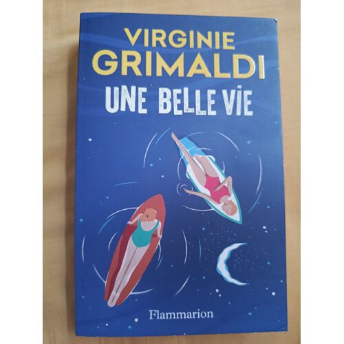Livre Broché "Une Belle Vie" Virginie Grimaldi