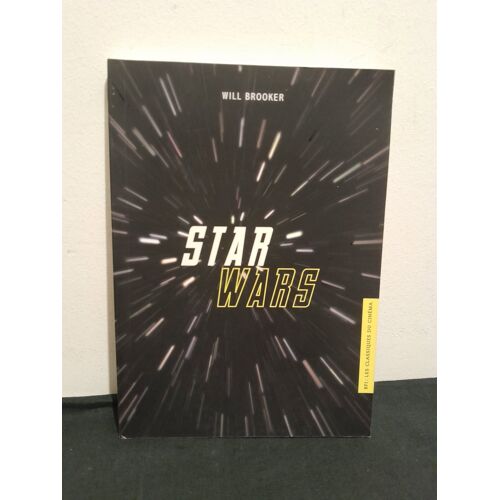Collection Bfi Les Classiques Du Cinéma: "Star Wars" De Will Brooker