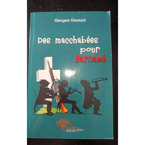 Des Macchabées Pour Barnabé Georges Gavazzi