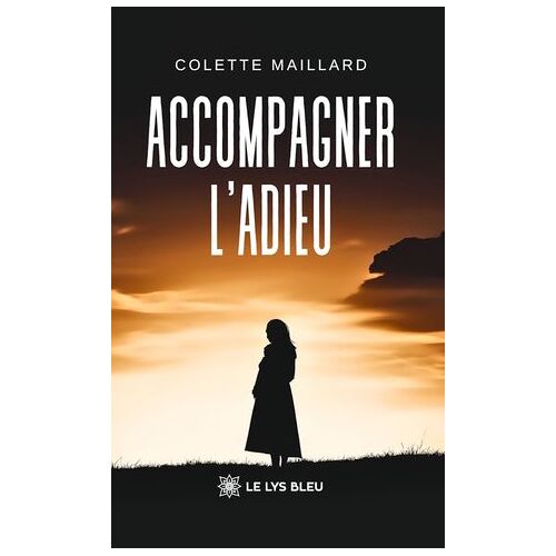 Accompagner L'adieu