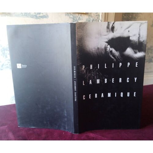 Philippe Lambercy , Céramique , Catalogue Exposition 4 Juin - 4 Octobre 1999 , Roland Blaettler , Musée Ariana, Musée D'Art Et D'Histoire, Genève, 1999 , Beaux Art , Art Contemporain