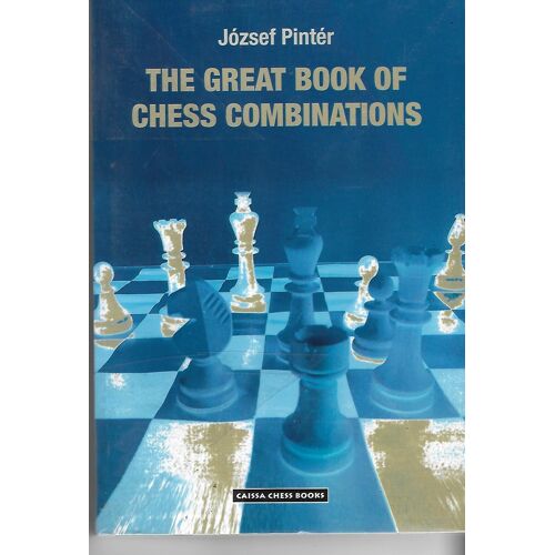 Jozsef Pinterthe Great Book Of Chess Combinations